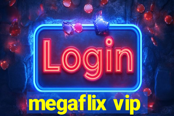 megaflix vip